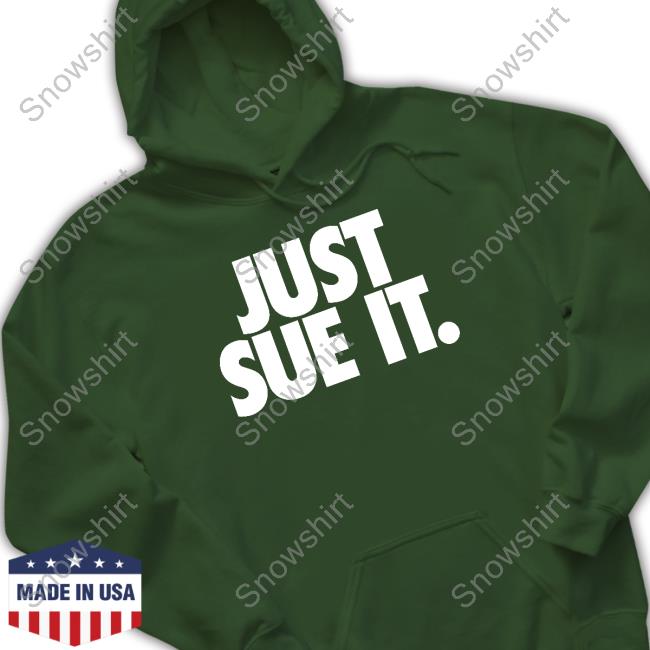 Official Just Sue It Shirt