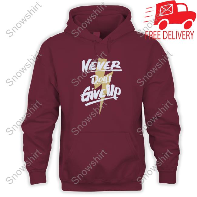 Official Never Don't Give Up Hoodie