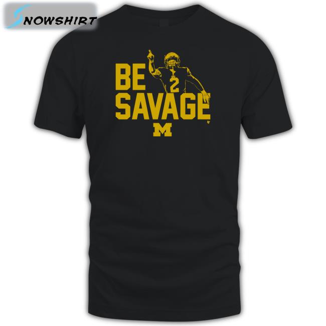 Breakingt Merch Michigan Football Blake Corum Be Savage Shirts Breakingt Merch Michigan Football Blake Corum Be Savage Tee