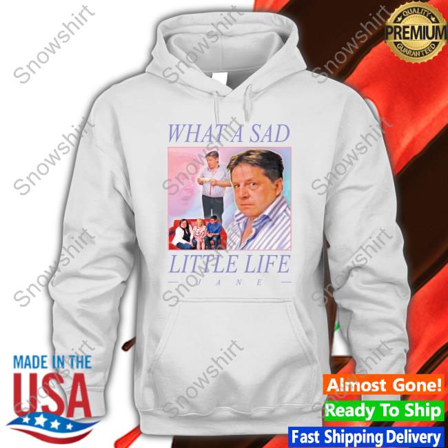 What A Sad Little Life, Jane Tee Shirt