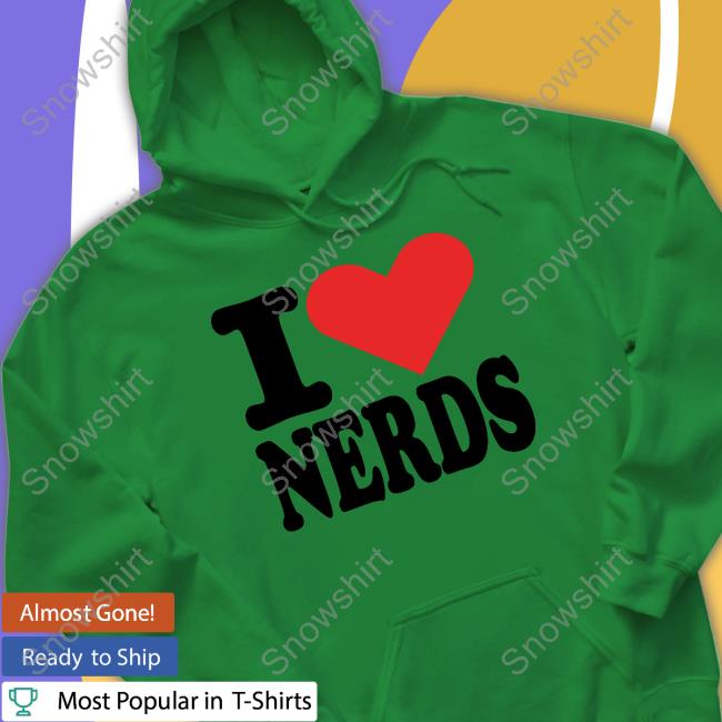 Official I Love Nerds T Shirts I Heart Love Nerds Shirt