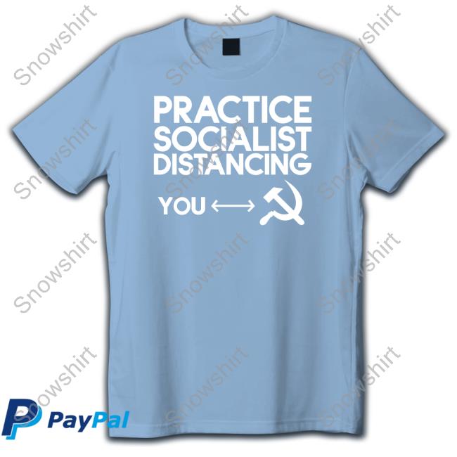 Agora Threads Merch Practice Socialist Distancing Shirts Official Practice Socialist Distancing Sweatshirt